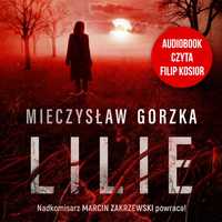 Lilie (audiobook)
Autor: Mieczysław Gorzka