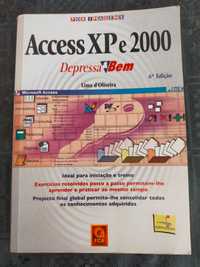 Access XP e 2000, Depressa & Bem de Lima d'Oliveira