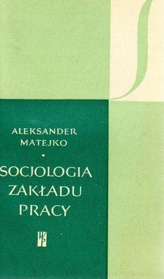Socjologia Zakładu Pracy Aleksander Matejko