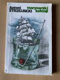 „Marynarski koktajl” Antoni Strzelbicki