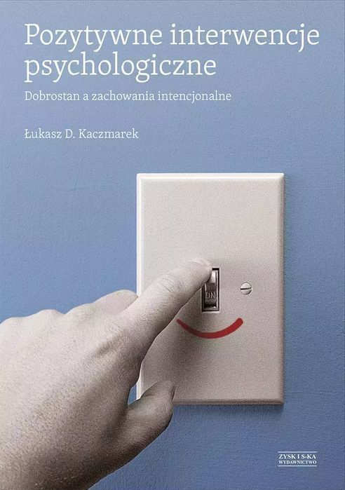 Pozytywne interwencje psychologiczne. Zysk i S-ka