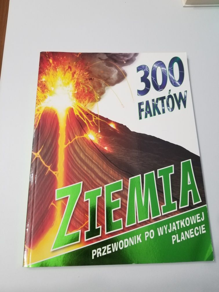 300 faktów ZIEMIA przewodnik po wyjątkowej planecie