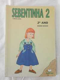 Sebentinha 2 - 2º Ano - Gaialivro