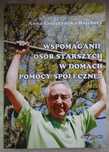 "Wspomaganie osób starszych w domach pomocy społecznej" A. Leszczyńska