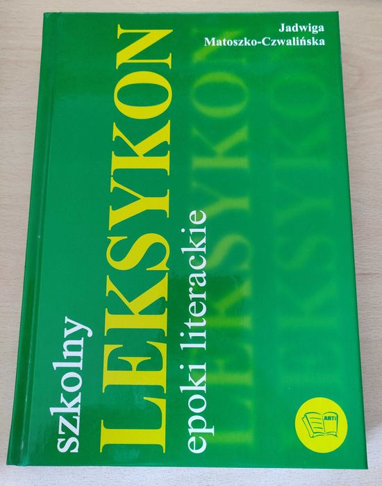 Szkolny leksykon epoki literackie Jadwiga Matoszko-Czwalińska