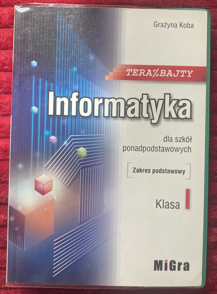 Książka do informatyki kl I liceum/technikum