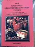 Livro Arte Nova e Curiosa p/ conserv. e copeiro -Isabel Drumond Braga