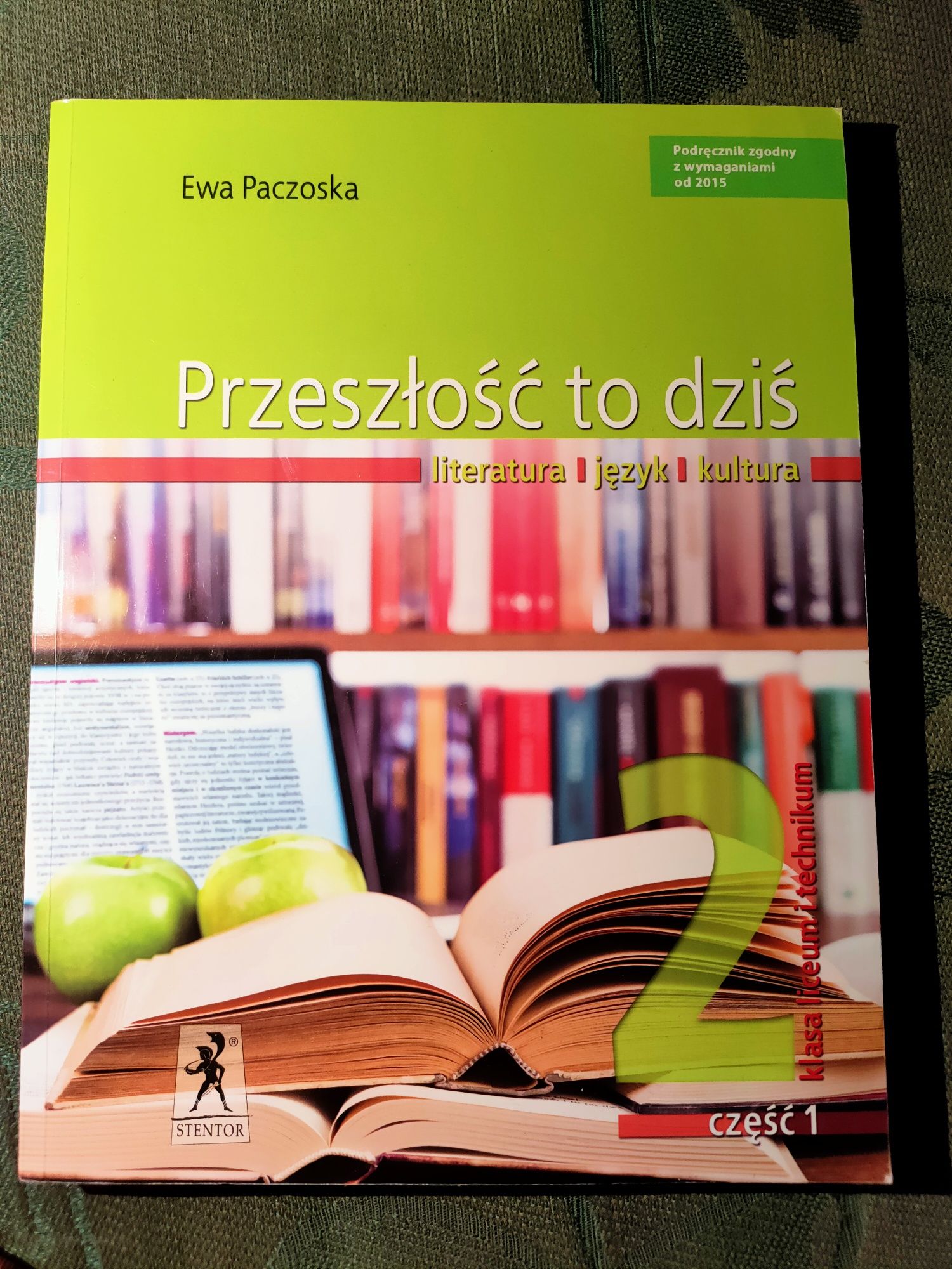 Polski klasa2 Przeszłość to dziś 2, literatura, język, kultura część 1