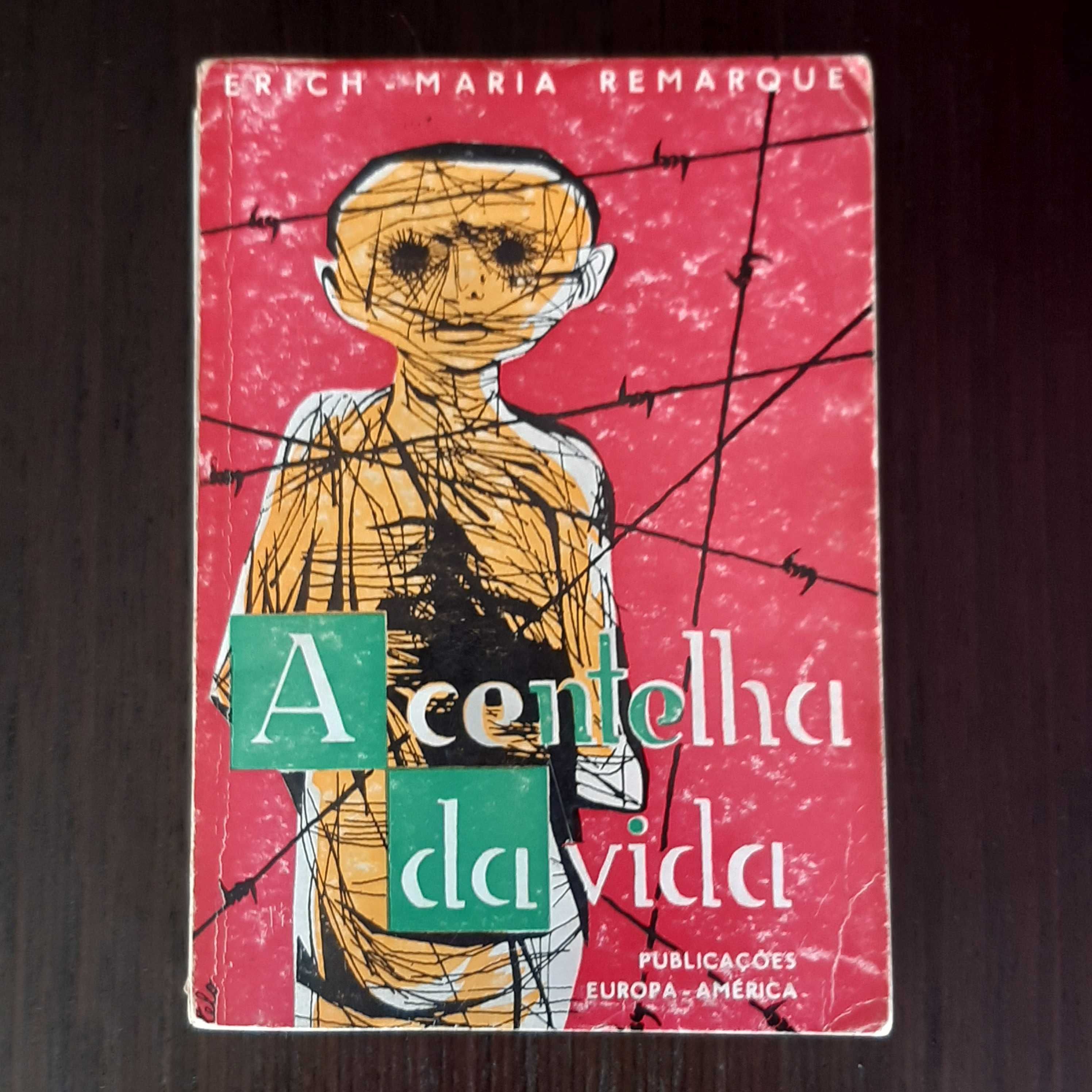 Livro - A Centelha da Vida - Erich Maria Remarque