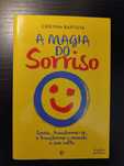 (Env. Incluído) A Magia do Sorriso de Cristina Baptista