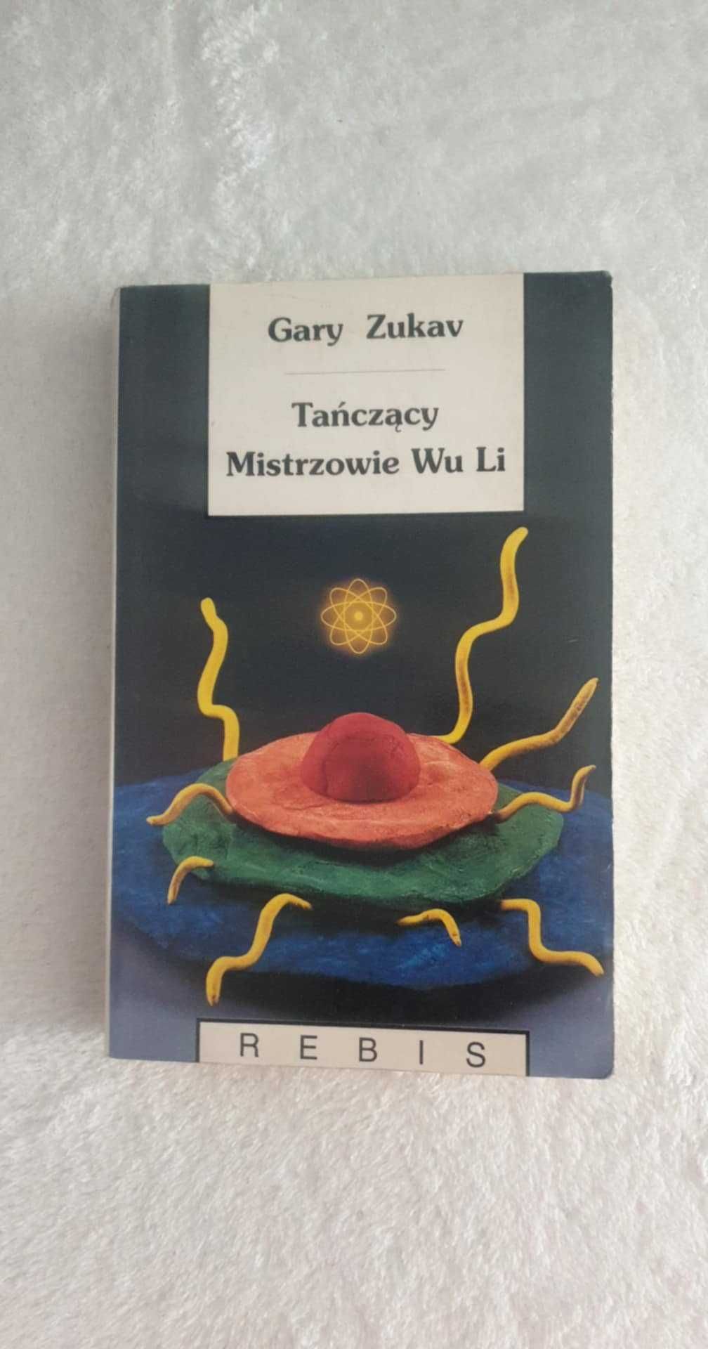 Tańczący Mistrzowie Wu Li Gary Zukav
