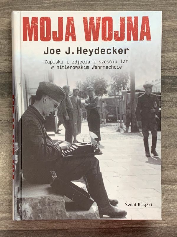 Moja wojna - Joe J. Heydecker