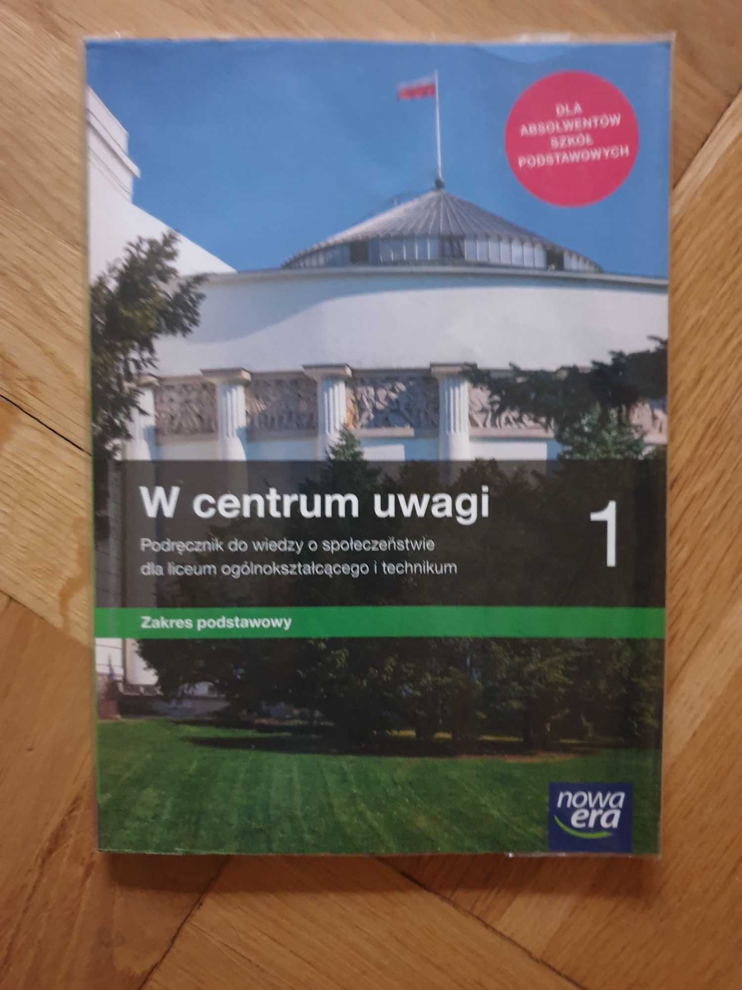 Podręcznik WOS - W centrum uwagi 1- kl I Iiceum, technikum, NOWA ERA