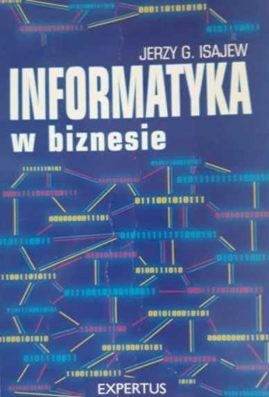 Informatyka w biznesie - Jerzy G. Isajew