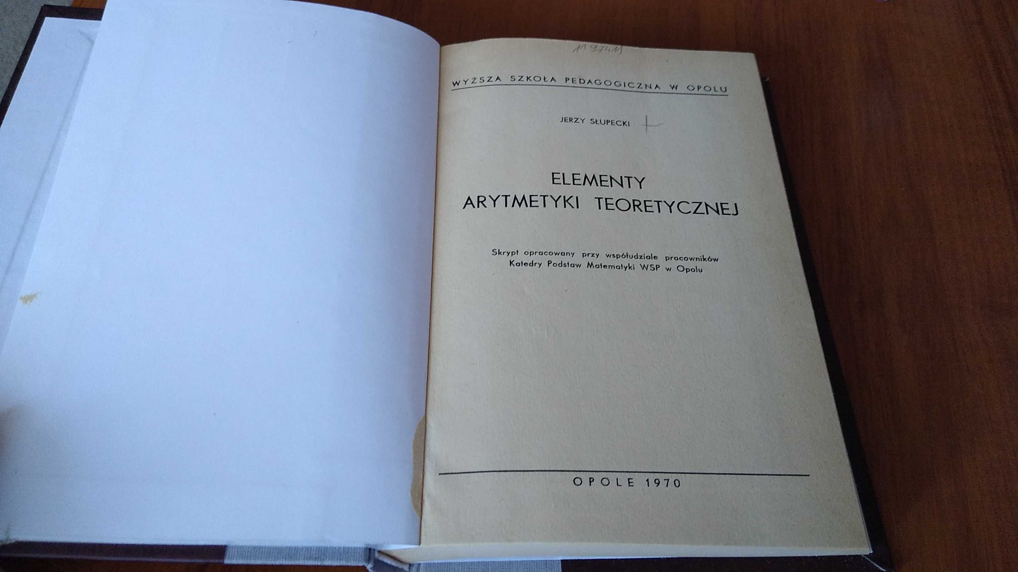 Elementy arytmetyki teoretycznej / Jerzy Słupecki
