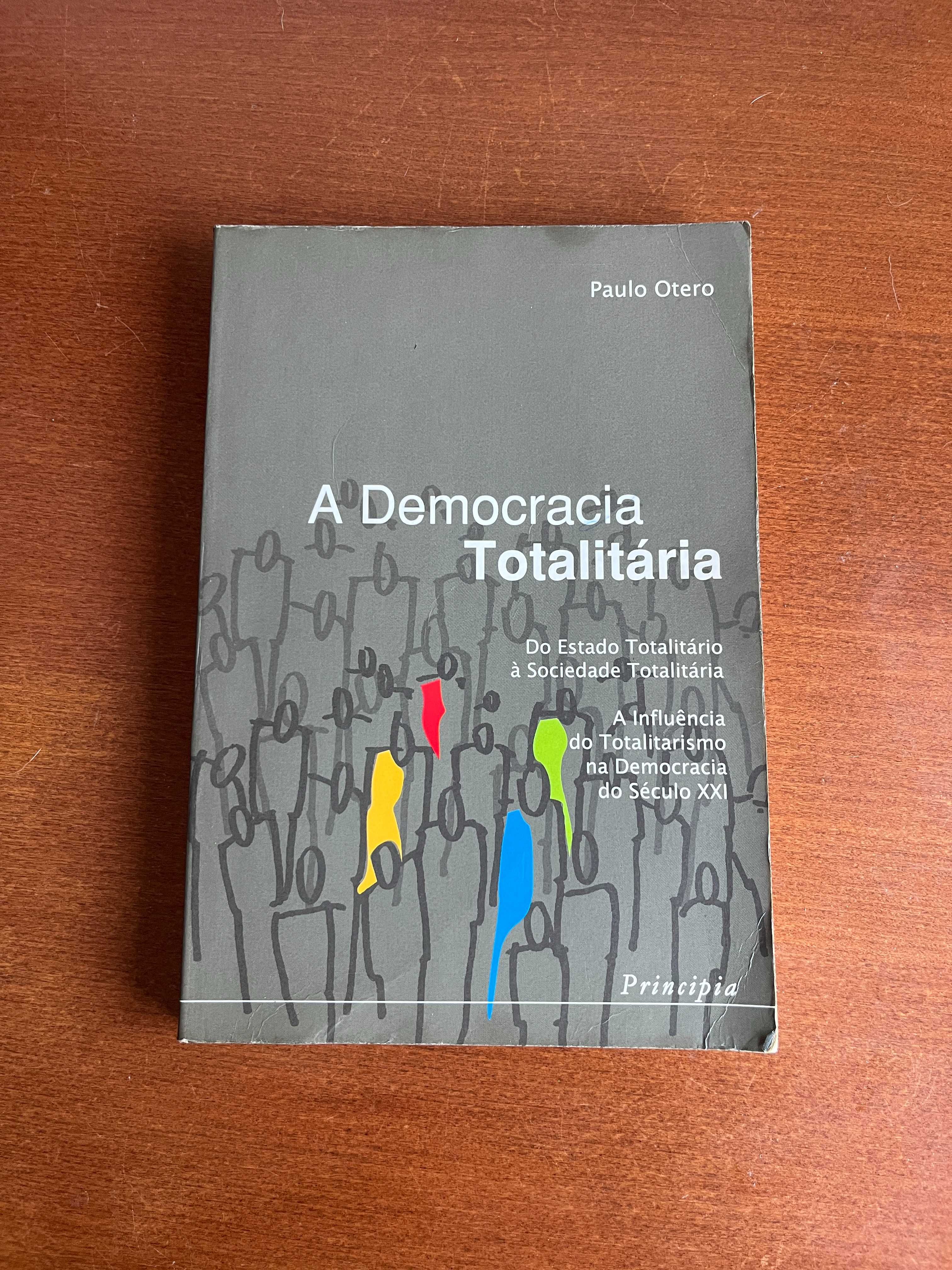 A Democracia Totalitária - Paulo Otero