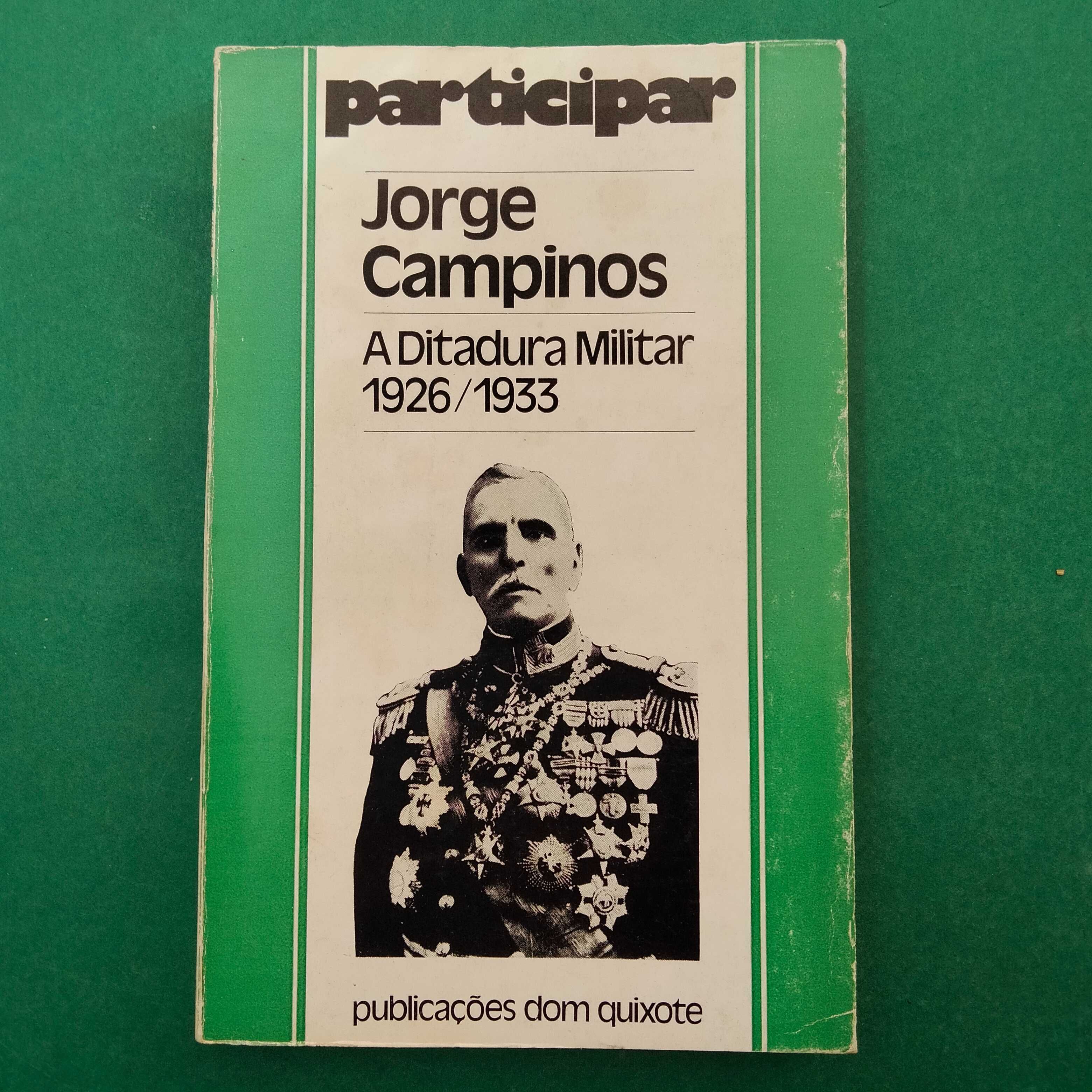 A Ditadura Militar 1926 / 1933 - Jorge Campinos