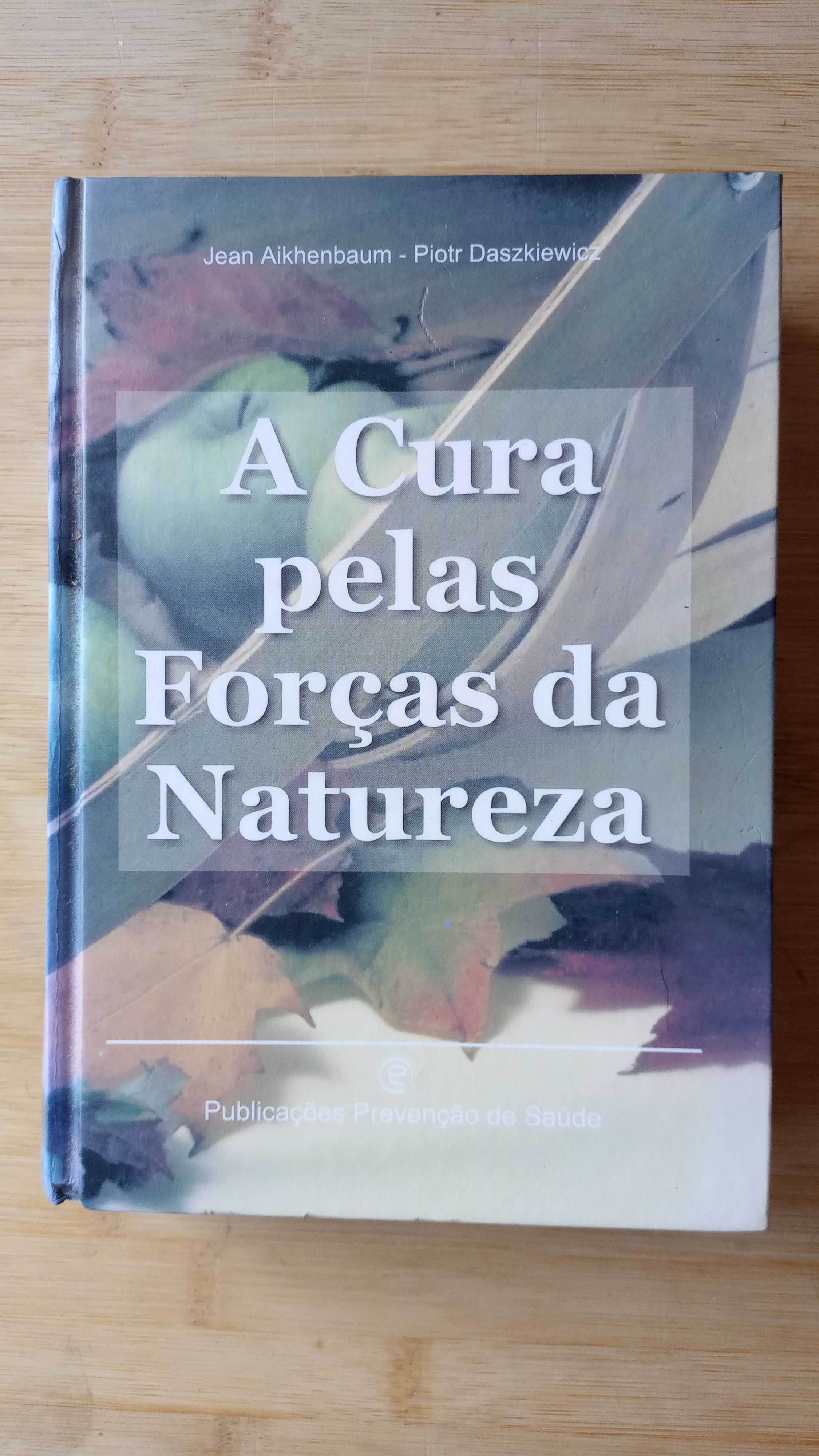 A Cura Pelas Forças da Natureza de Jean Aikhenbaum e Piotr Daszkiewicz