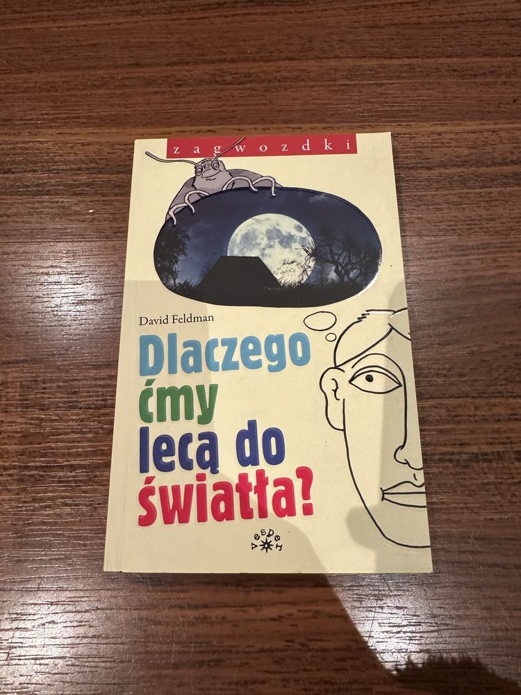 Dlaczego ćmy lecą do światła? Feldman