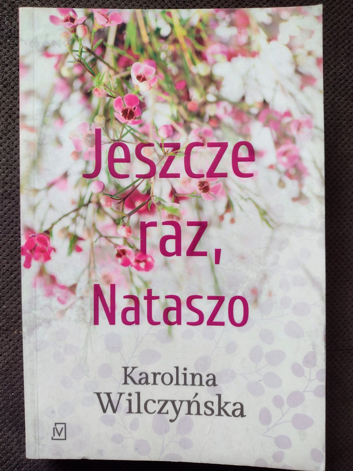 "Jeszcze raz, Nataszo" K. Wilczyńska