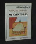 Livro Os Canibais Álvaro do Carvalhal Colecção Fantástico