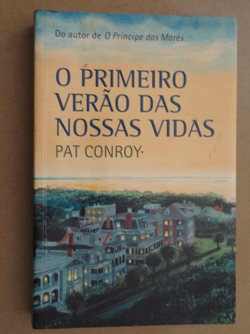 O Primeiro Verão das Nossas Vidas de Pat Conroy