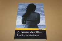 A Forma de Olhar por José Leon Machado