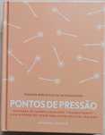 Portes Grátis - Pontos de Pressão
Pequena biblioteca de autocuidados