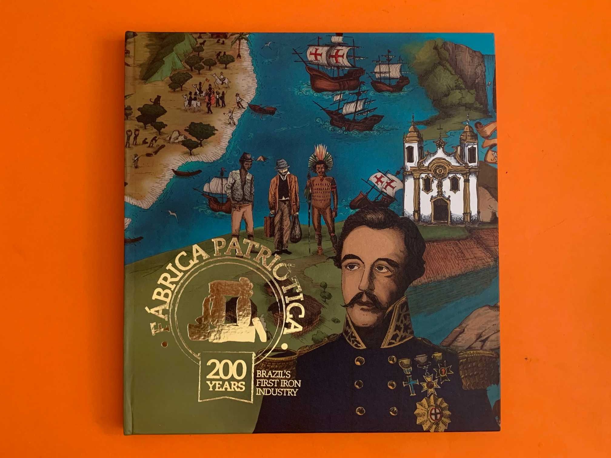 Fábrica Patriótica 200 Years: Brazil’s First Iron Industry