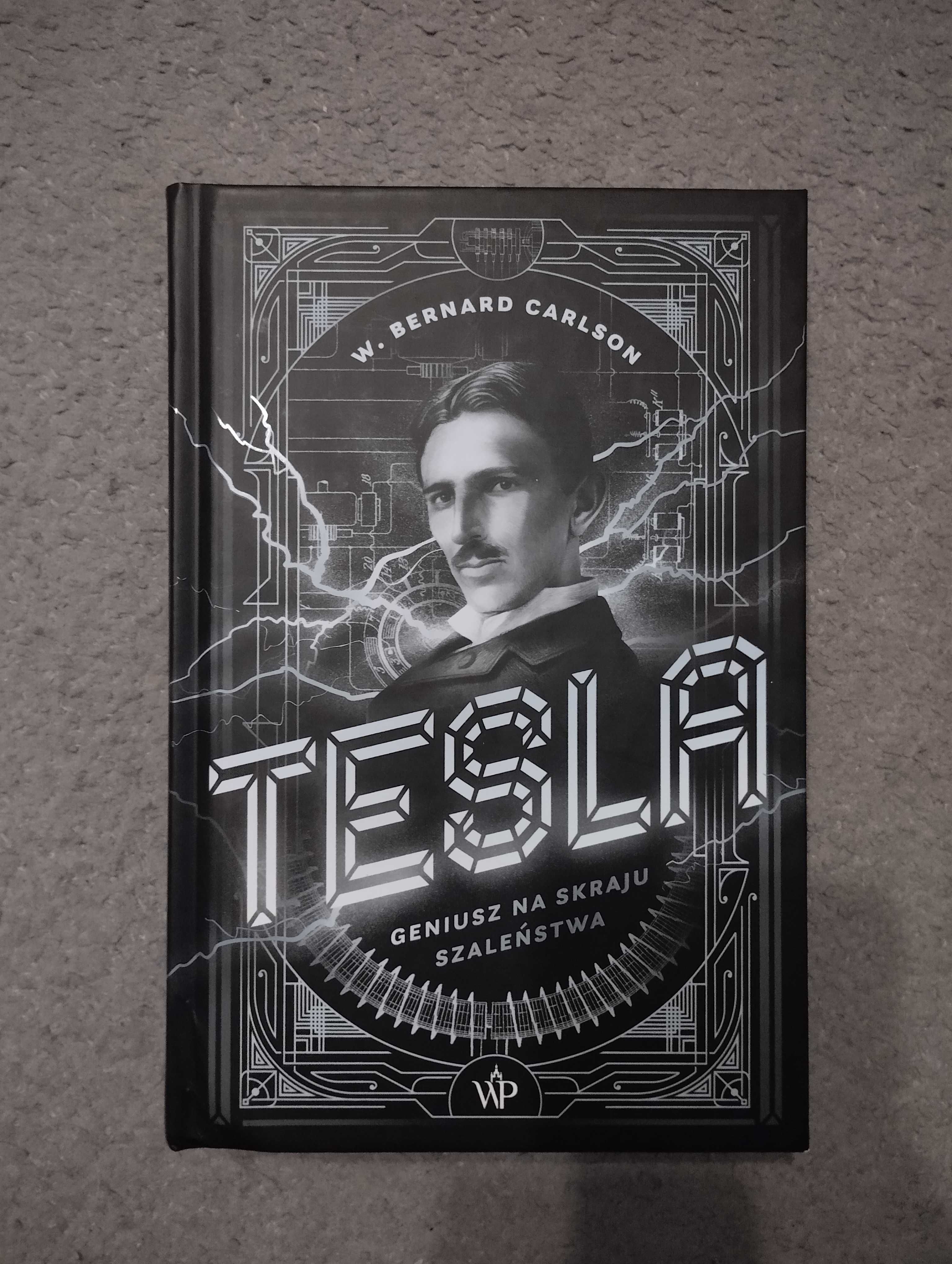 Książka "Tesla. Geniusz na skraju szaleństwa"
