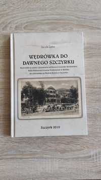 Wędrówka do dawnego Szczyrku