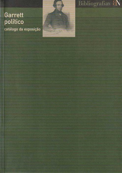 Garrett político – Catálogo da Exposição-Biblioteca Nacional