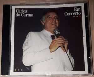 Carlos Do Carmo – "Em Concerto" CD