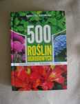 500 roślin ogrodowych. Agnieszka Gawłowska