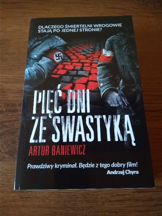 Pięć dni ze swastyką - Artur Baniewicz NOWA książka