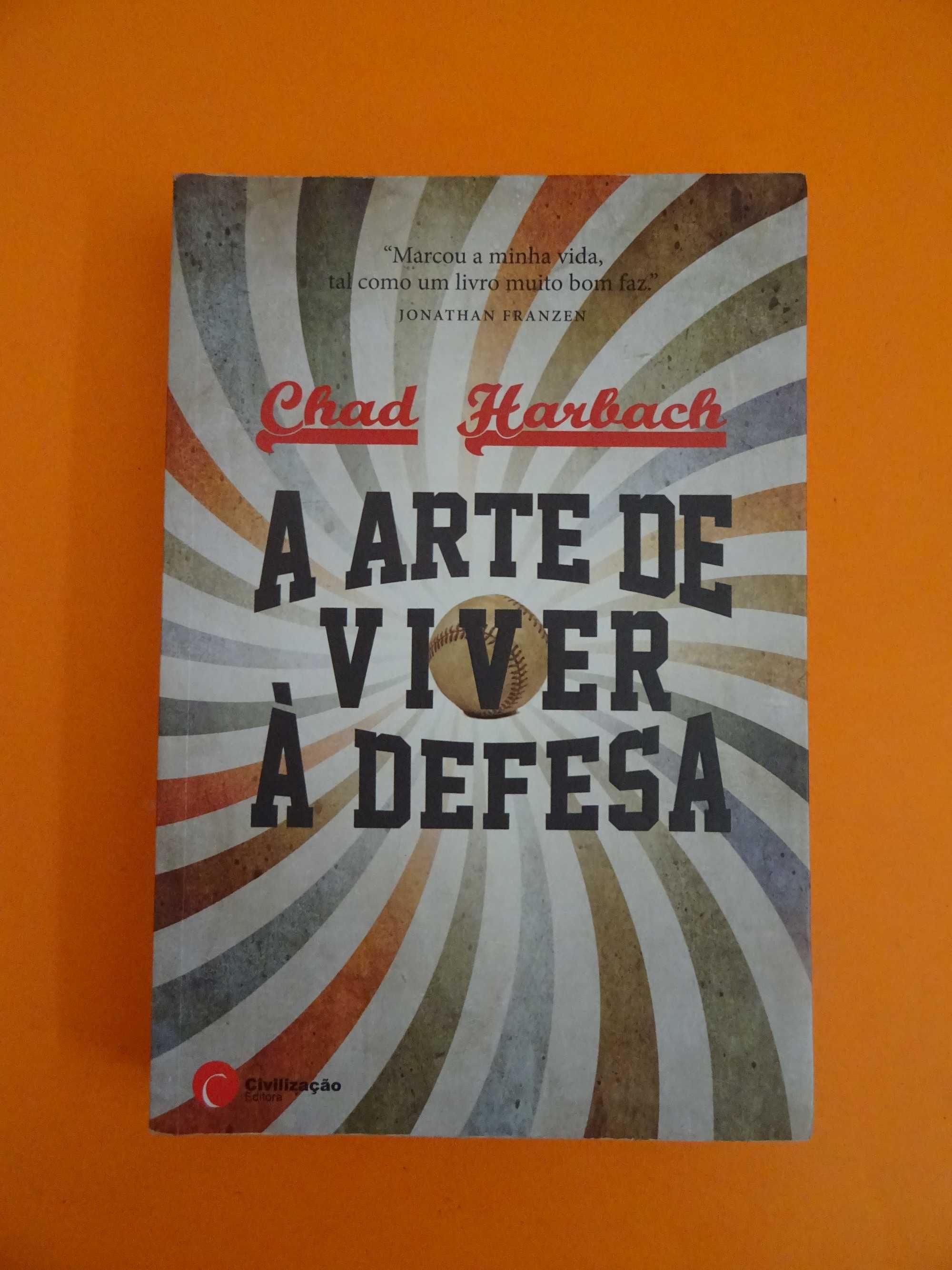 A Arte de Viver à Defesa - Chad Harbach