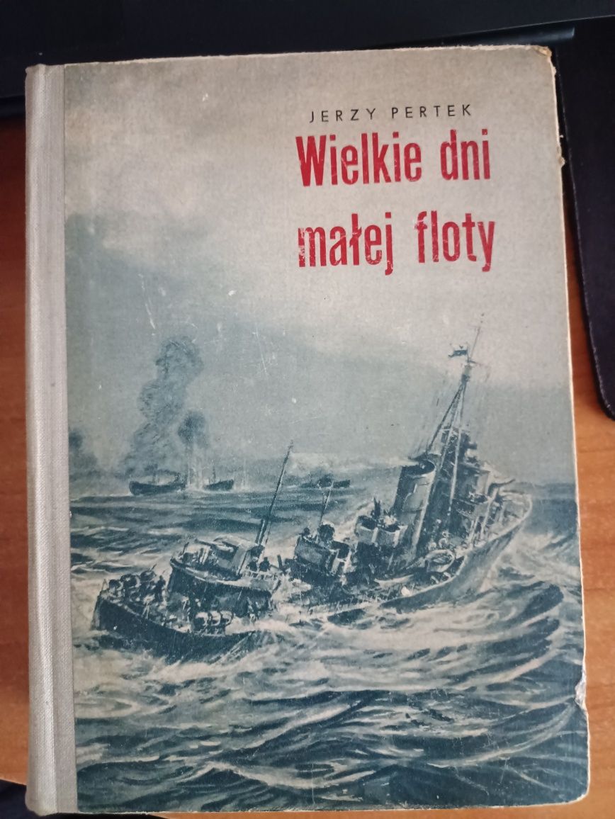 Jerzy Pertek "Wielkie dni małej floty"