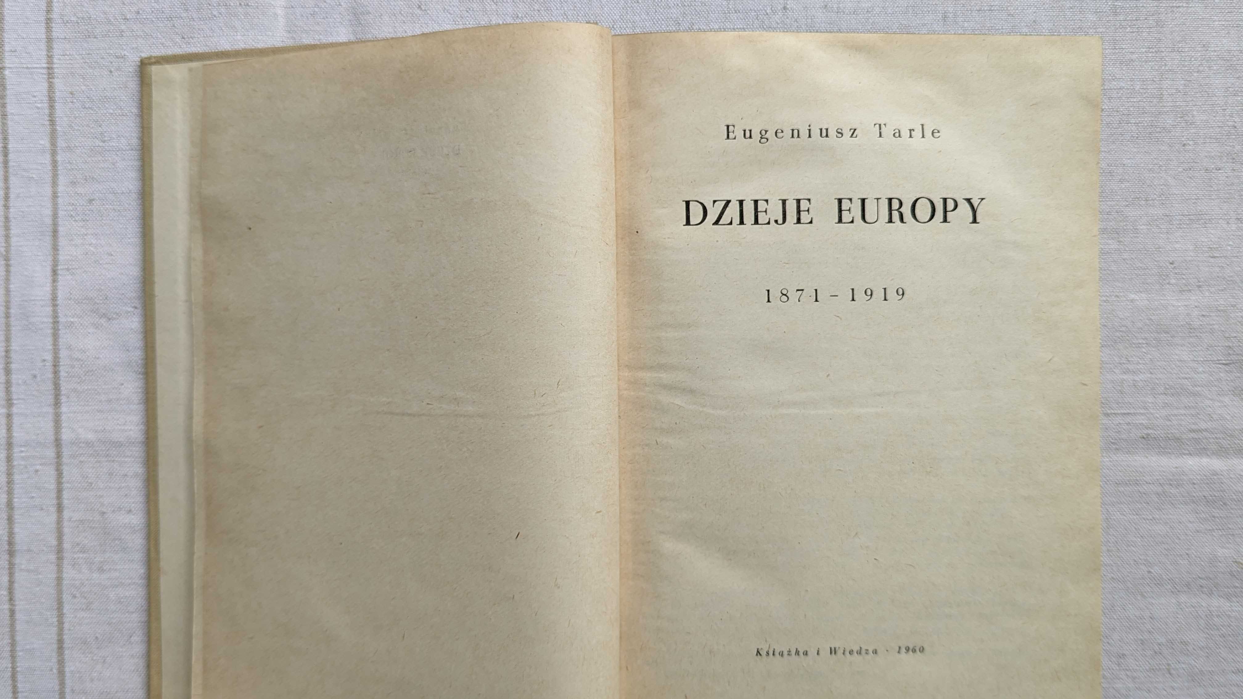 Dzieje Europy 1871 - 1919 + mapy, Eugeniusz Tarle