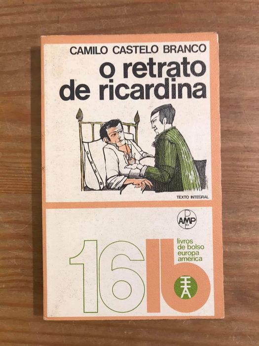 O Retrato de Ricardina - Camilo Castelo Branco (portes grátis)