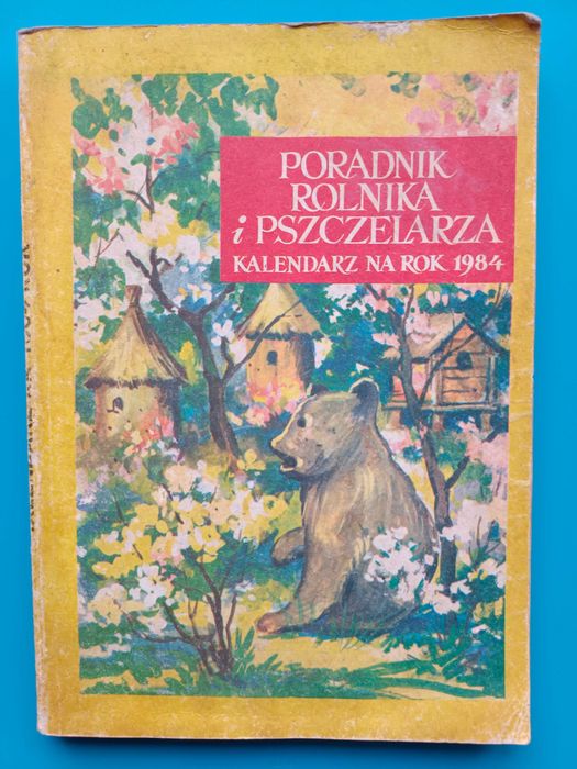 Poradnik rolnika i pszczelarza. 
Kalendarz na rok 1984