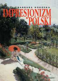 Impresjonizm Polski Barbara Kokoska