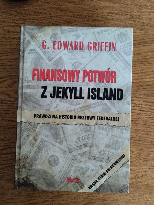 Finansowy potwór z Jakyll Island Edward Griffin