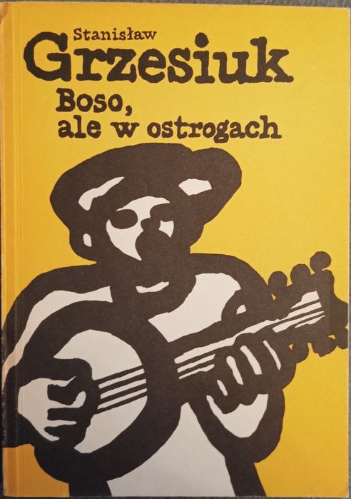 Boso ale w ostrogach " Stanisław Grzesiuk