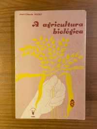 A Agricultura Biológica - Jean Claude Rodet (portes grátis)