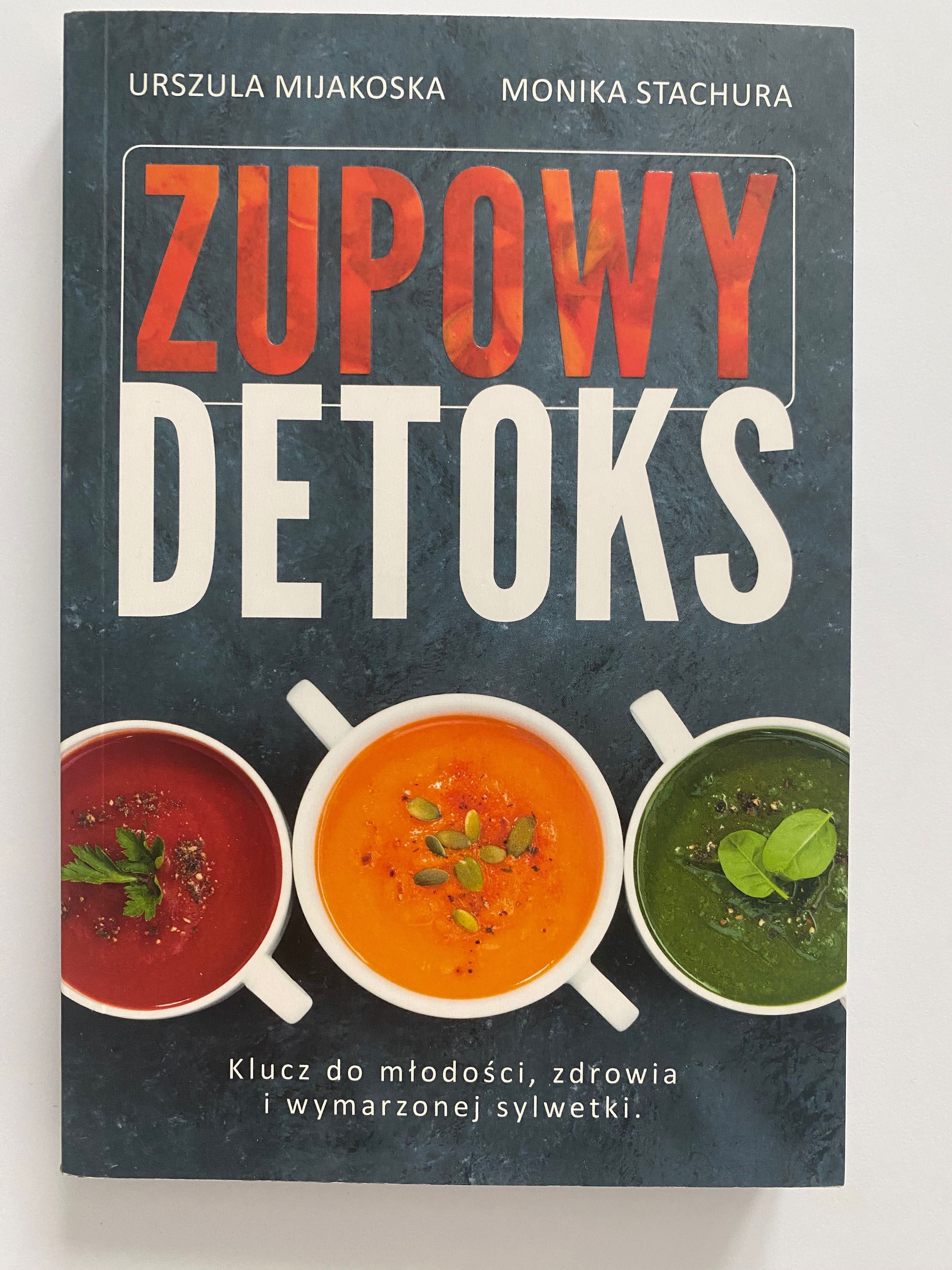 Zupowy detoks poradnik z przepisami i rozpisaną propozycją posiłków