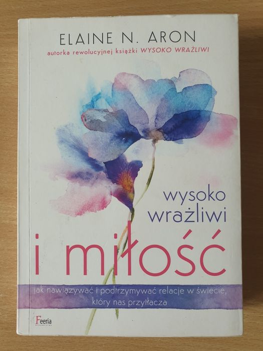 Wysoko wrażliwi i miłość Elaine N. Aron
