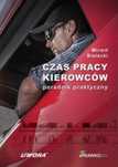 Czas pracy kierowców. Poradnik praktyczny Mirmił Bielecki Rok wydania