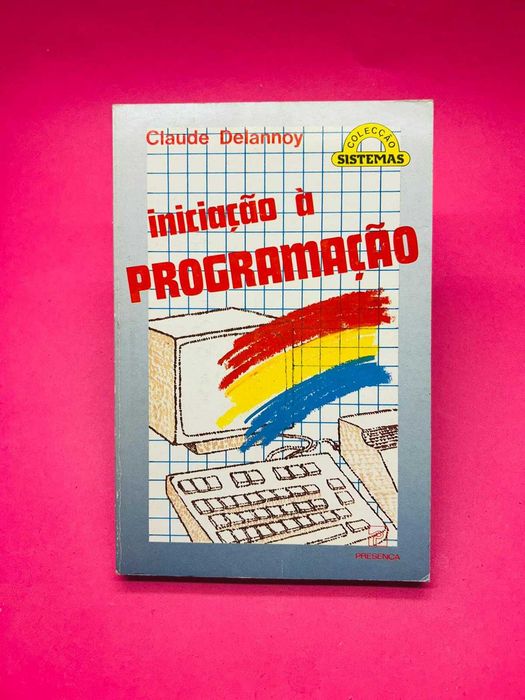 Iniciação à Programação - Claude Delannoy