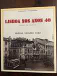 Lisboa nos Anos 40 - Marina Tavares Dias