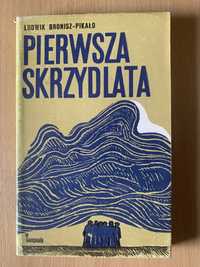 „Pierwsza skrzydlata” Ludwik Bronisz-Pikało